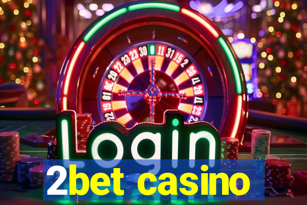 2bet casino